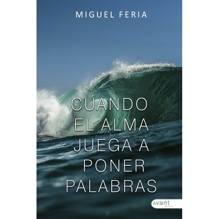 CUANDO EL ALMA JUEGA A PONER PALABRAS
