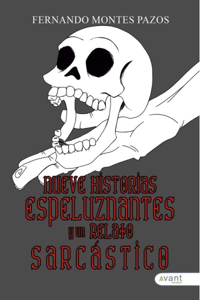 NUEVE HISTORIAS ESPELUZNANTES Y UN RELATO SARCASTICO