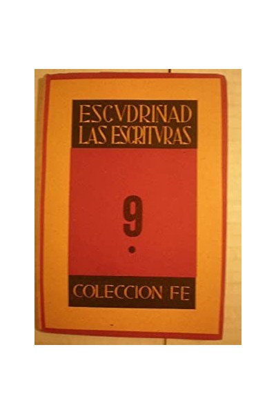 COLECCIÓN FE Tomo 9. Escudriñad las Escrituras