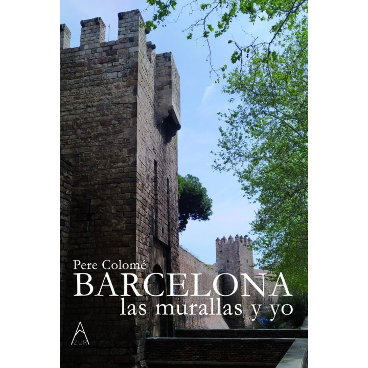 BARCELONA, LAS MURALLAS Y YO