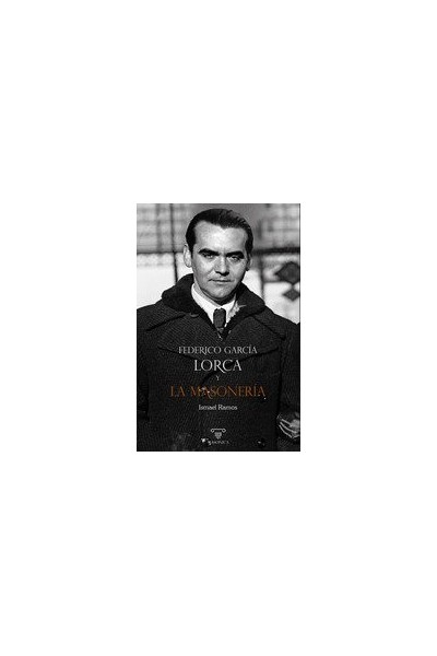 FEDERICO GARCIA LORCA Y LA MASONERIA