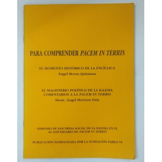 Para Comprender Pacem in Terris. El momento historico de la enciclica.