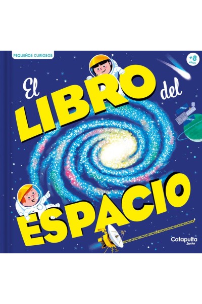 PEQUEÑOS CURIOSOS EL LIBRO DEL ESPACIO