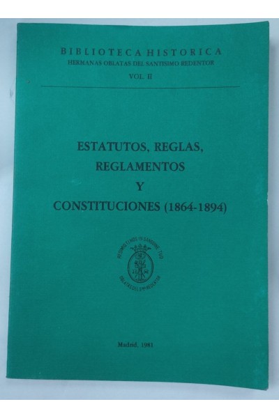 Estatutos, Reglas, Reglamentos y Constituciones (1864-1894)