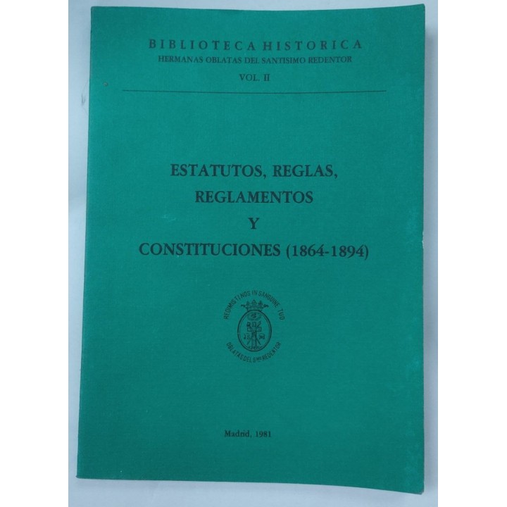 Estatutos, Reglas, Reglamentos y Constituciones (1864-1894)
