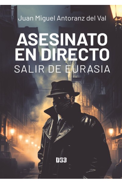 ASESINATO EN DIRECTO SALIR DE EURASIA