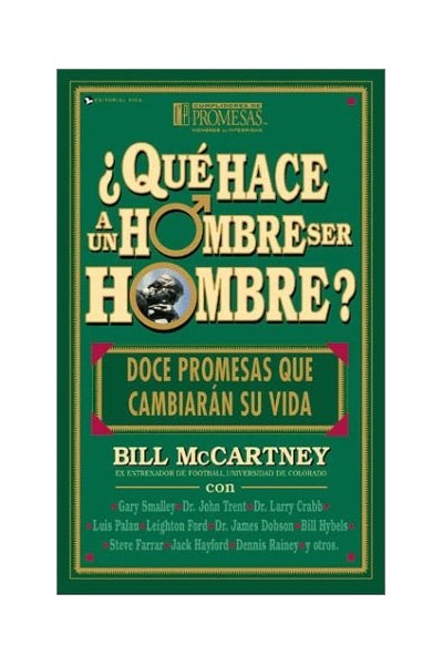 Que hace a un Hombre ser Hombre?. Doce promesas que cambiaran tu vida.