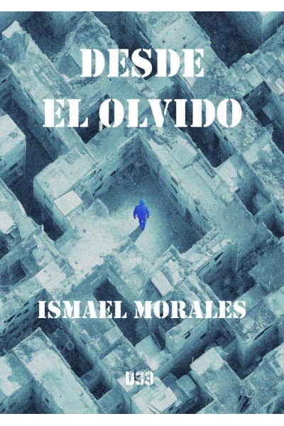 DESDE EL OLVIDO