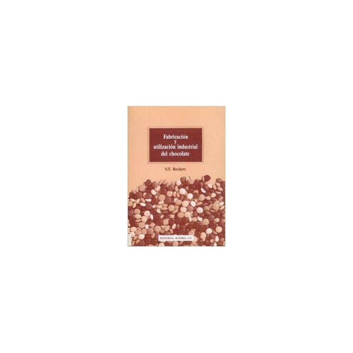 FABRICACION Y UTILIZACION INDUSTRIAL DEL CHOCOLATE