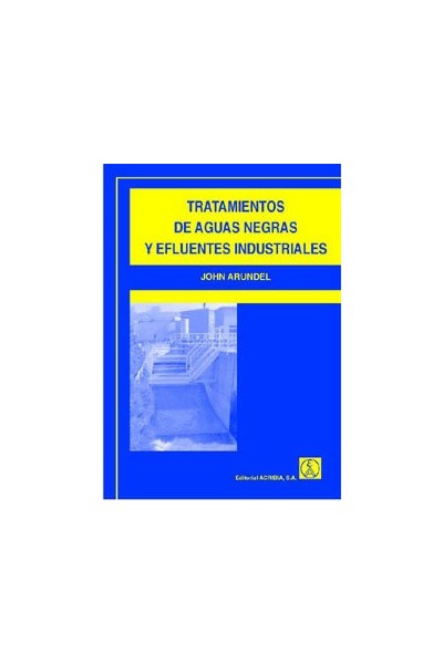 TRATAMIENTO DE AGUAS NEGRAS Y EFLUENTES INDUSTRIALES