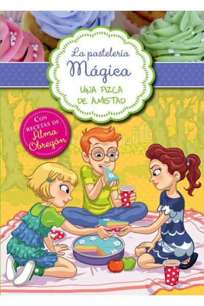 PASTELERIA MAGICA 3 UNA PIZCA DE AMISTAD