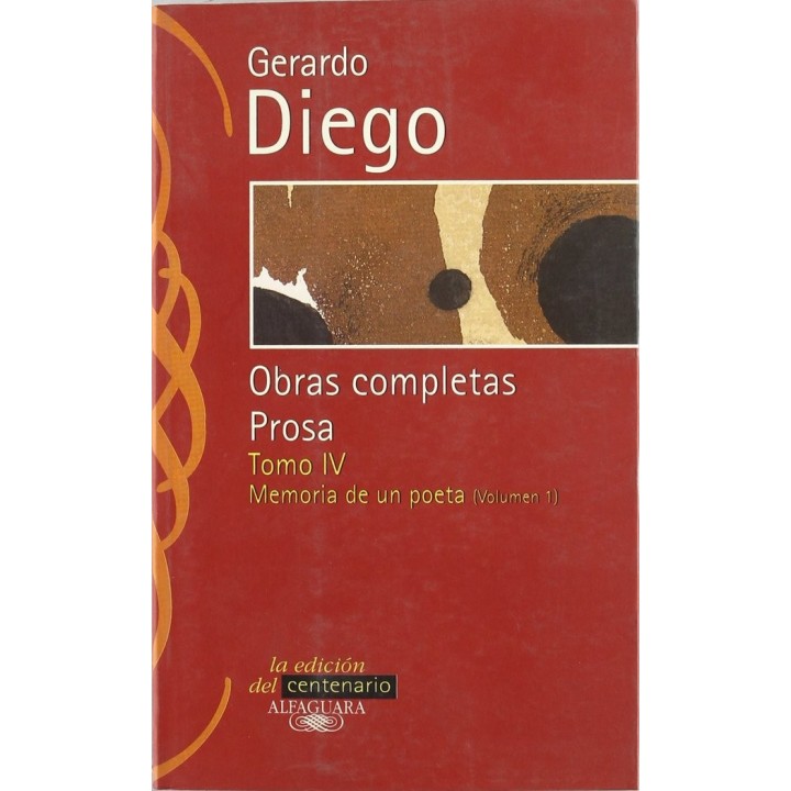 GERARO DIEGO. OBRAS COMPLETAS PROSA TOMO 4. MEMORIA DE UN PO