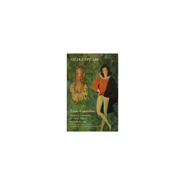 Trois comedies. Comme il vous plaira le conte d'hiver la nuit des rois