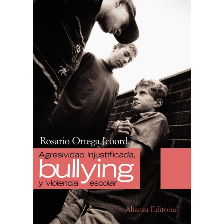 AGRESIVIDAD INJUSTIFICADA BULLYING Y VIOLENCIA ESCOLAR