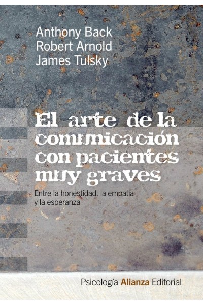 ARTE DE LA COMUNICACION CON PACIENTES MUY GRAVES,EL