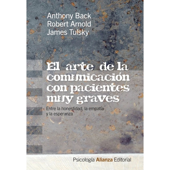 ARTE DE LA COMUNICACION CON PACIENTES MUY GRAVES,EL