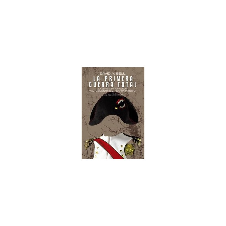 LA PRIMERA GUERRA TOTAL LA EUROPA DE NAPOLEON Y EL NACIMIENT