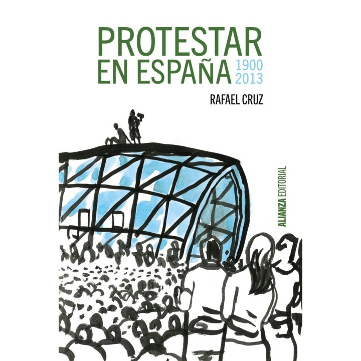 PROTESTAR EN ESPAÑA 1900 2013