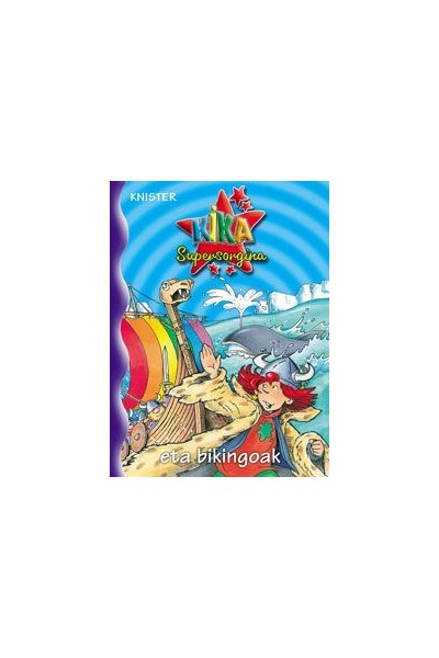 KIKA SUPERSORGINA ETA BIKINGOAK