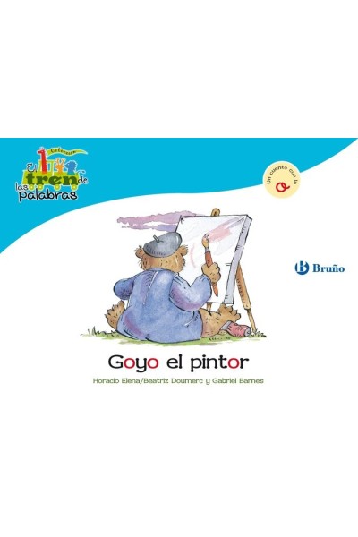 GOYO EL PINTOR (O) TREN DE LAS PALABRAS