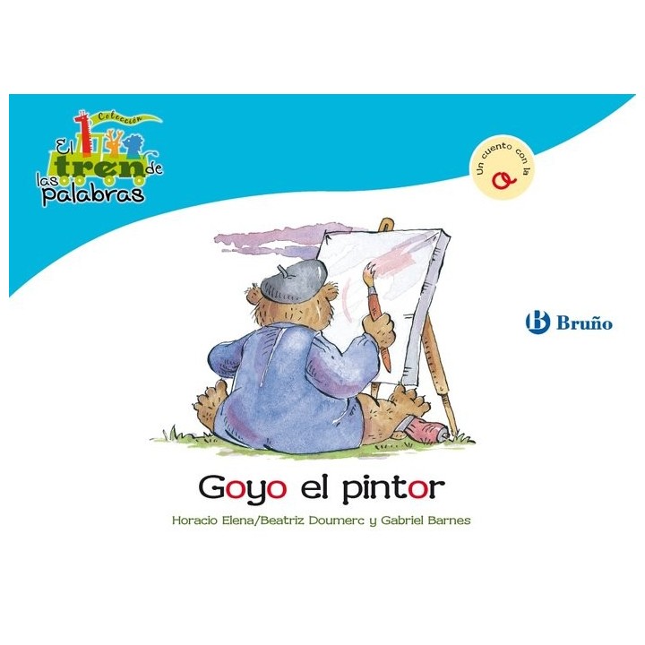 GOYO EL PINTOR (O) TREN DE LAS PALABRAS