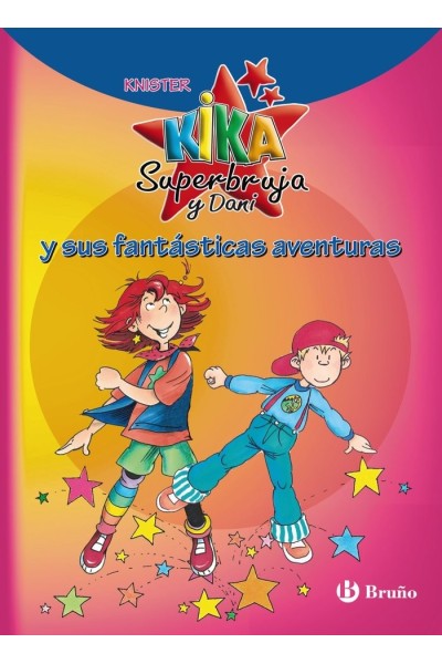 KIKA SUPERBRUJA Y DANI Y SUS FANTASTICAS AVENTURAS