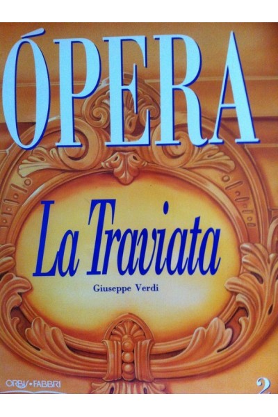 OPERA. Tomo 2:  La Traviata