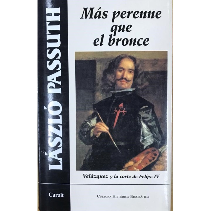 MAS PERENNE QUE EL BRONCE VELAZQUEZ Y CORTE DE FELIPE IV