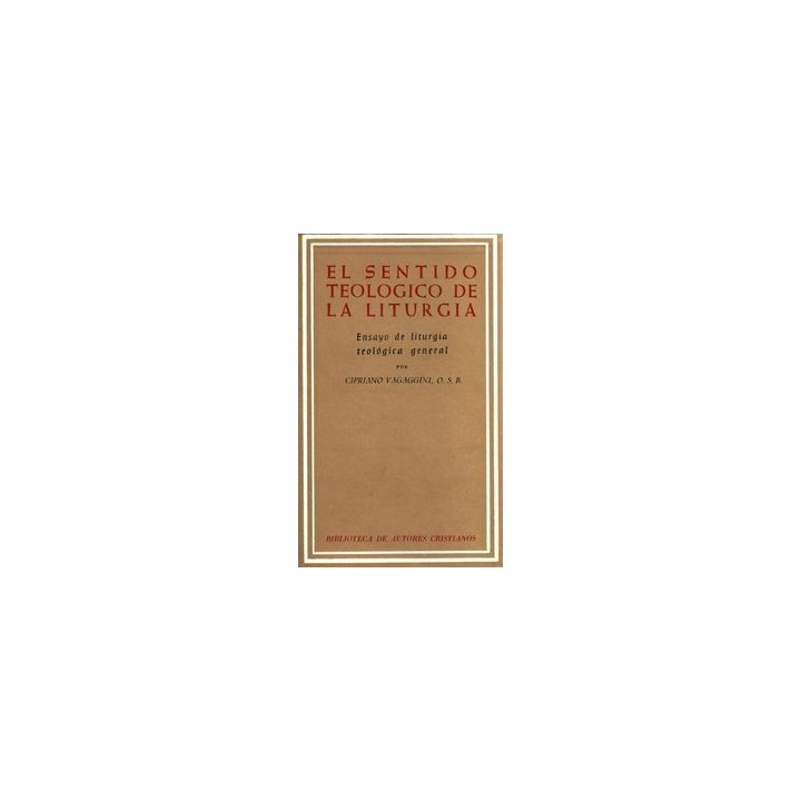 SENTIDO TEOLOGICO DE LA LITURGIA.,EL