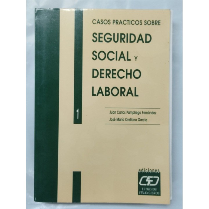 Casos practicos sobre Seguridad Social y Derecho Laboral