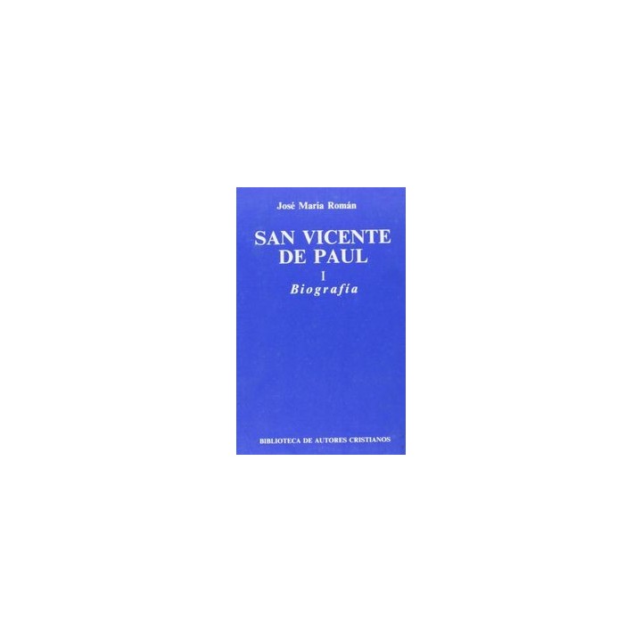 SAN VICENTE DE PAUL. I: BIOGRAFIA