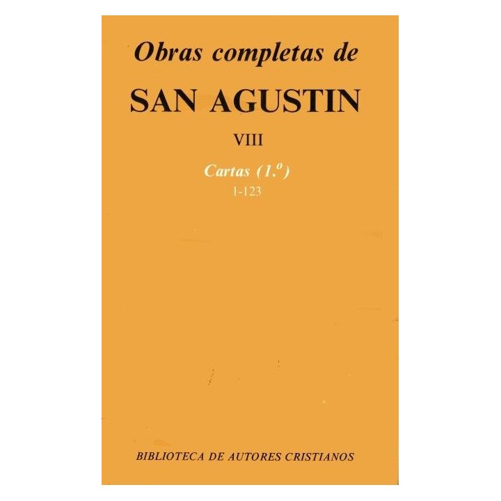 OBRAS COMPLETAS DE SAN AGUSTIN. VIII: CARTAS (1.º): 1-123