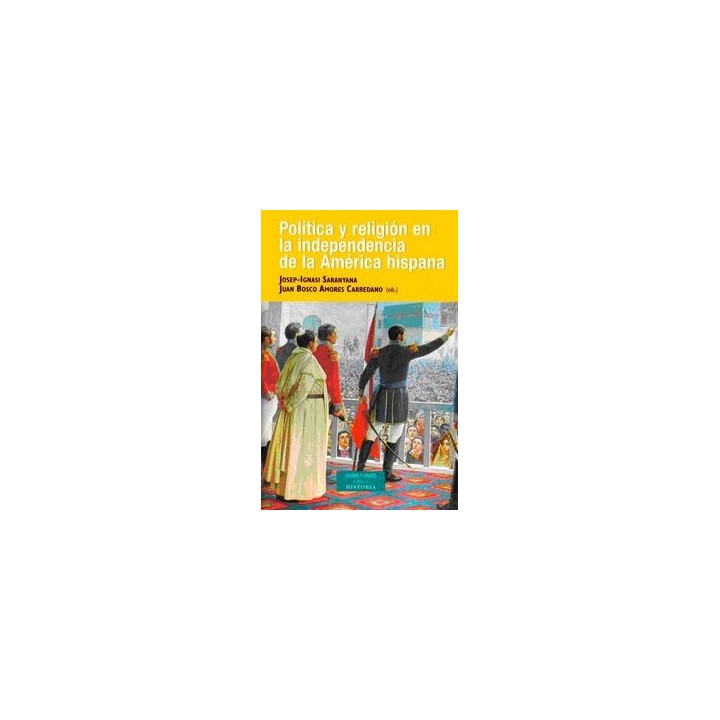 POLITICA Y RELIGION EN LA INDEPENDENCIA DE LA AMERICA HISPAN