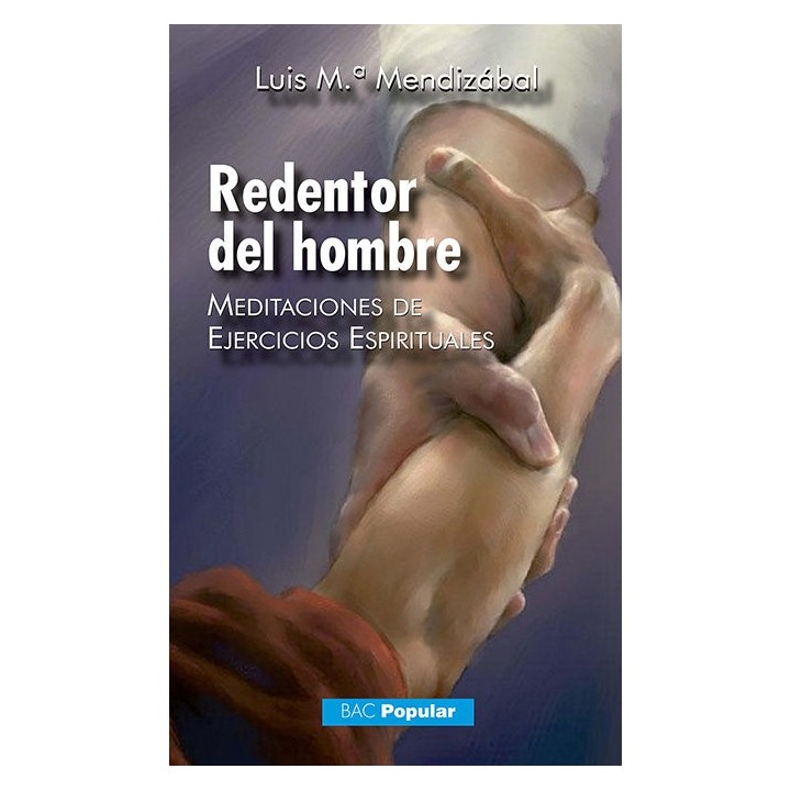 REDENTOR DEL HOMBRE. MEDITACIONES DE EJERCICIOS ESPIRITUALES