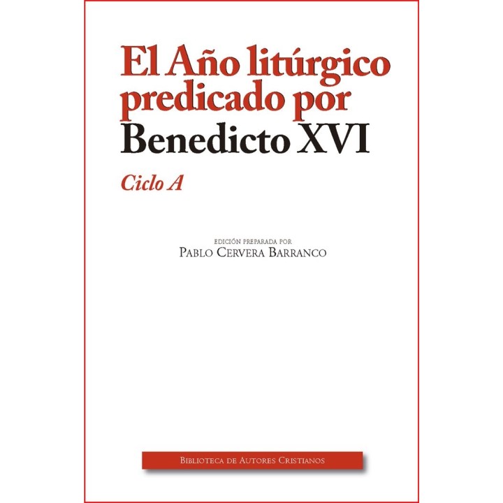 AÑO LITURGICO PREDICADO POR BENEDICTO XVI. CICLO A,EL