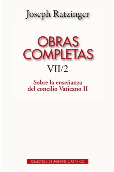 OBRAS COMPLETAS TOMO VII/2 JOSEPH RATZINGER ENSEÑANZA CONCI