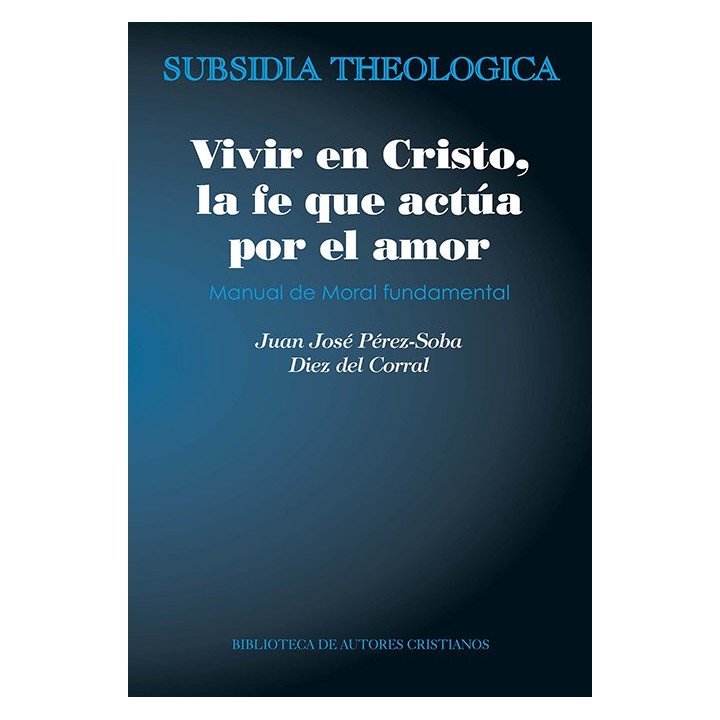 VIVIR EN CRISTO LA FE QUE ACTUA POR AMOR