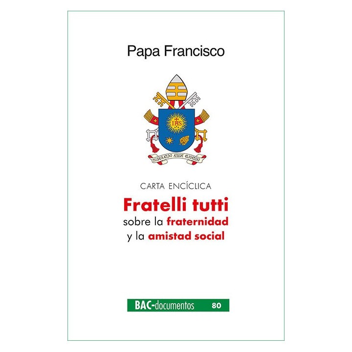 FRATELLI TUTTI CARTA ENCICLICA FRATERNIDAD AMISTAD SOCIAL