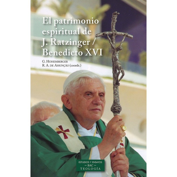 EL PATRIMONIO ESPIRITUAL DE JOSEPH RATZINGER / BENEDICTO XVI