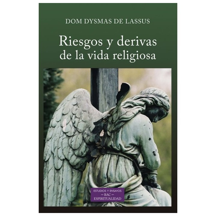 RIESGOS Y DERIVAS DE LA VIDA RELIGIOSA