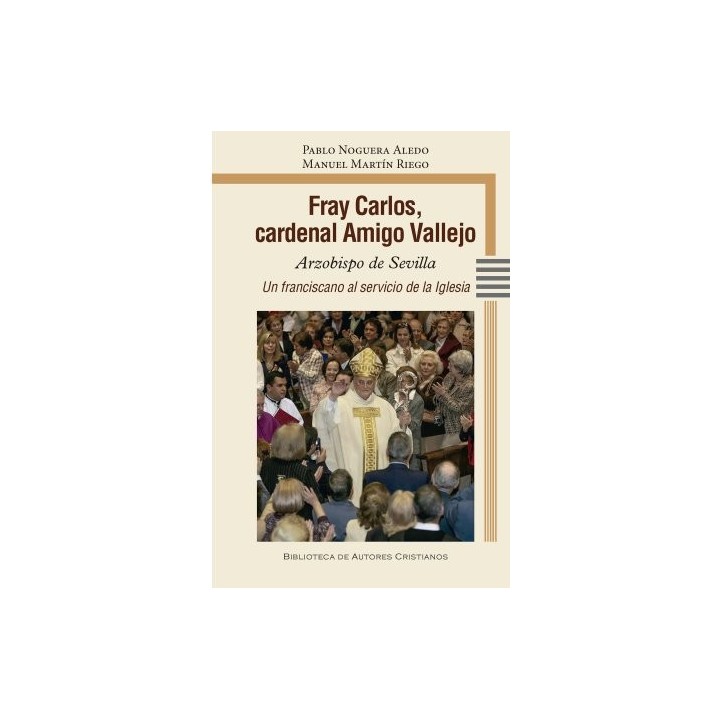 FRAY CARLOS CARDENAL AMIGO VALLEJO ARZOBISPO DE SEVILLA