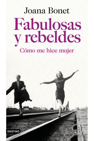 FABULOSAS Y REBELDES
