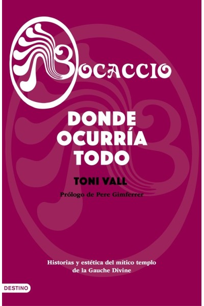 BOCACCIO HISTORIA Y ESTETICA DEL MITICO TEMPLO DE LA GAUCH