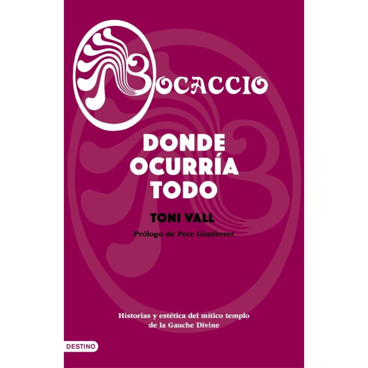 BOCACCIO HISTORIA Y ESTETICA DEL MITICO TEMPLO DE LA GAUCH