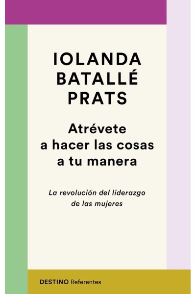 ATREVETE A HACER LAS COSAS A TU MANERA