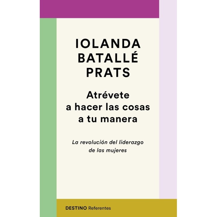 ATREVETE A HACER LAS COSAS A TU MANERA