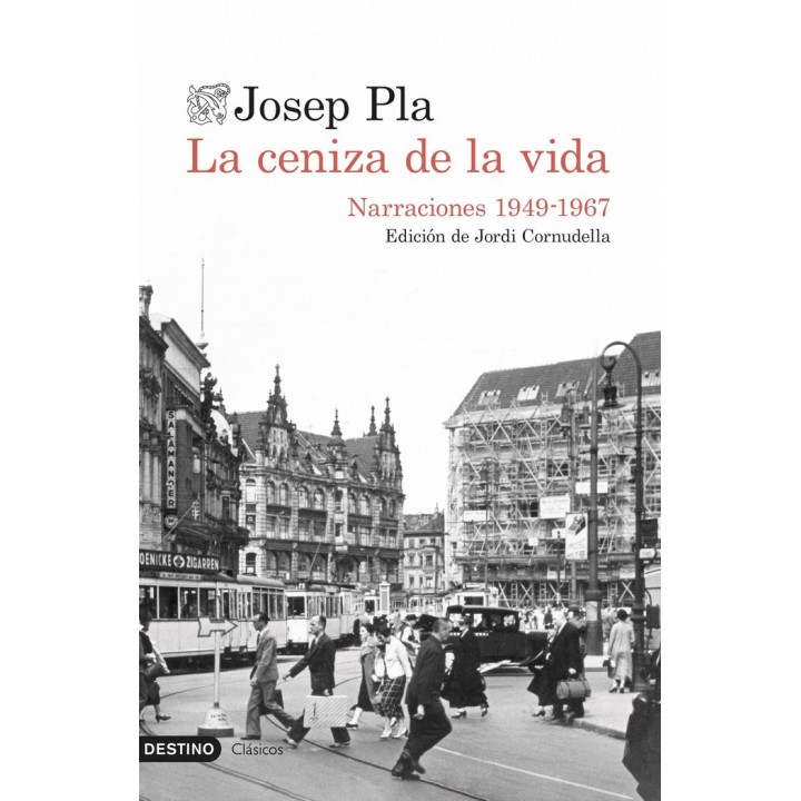 LA CENIZA DE LA VIDA: NARRACIONES 1949-1967