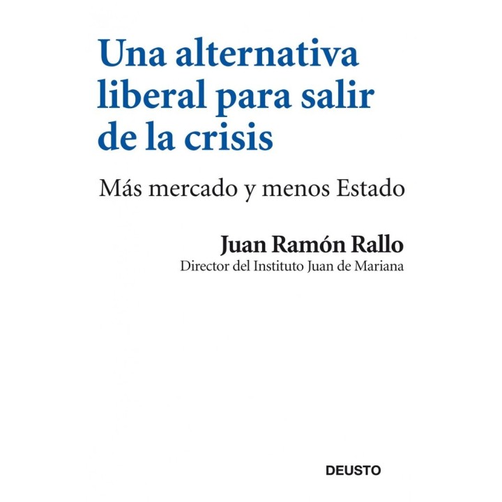 UNA ALTERNATIVA LIBERAL PARA SALIR DE LA CRISIS