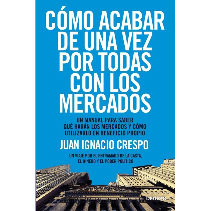 COMO ACABAR DE UNA VEZ POR TODAS CON LOS MERCADOS