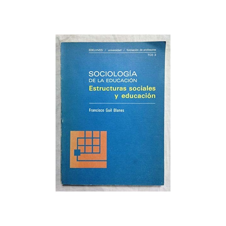 Sociologia de la educacion. Estructuras sociales y educacion
